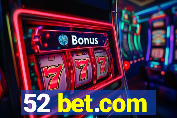 52 bet.com